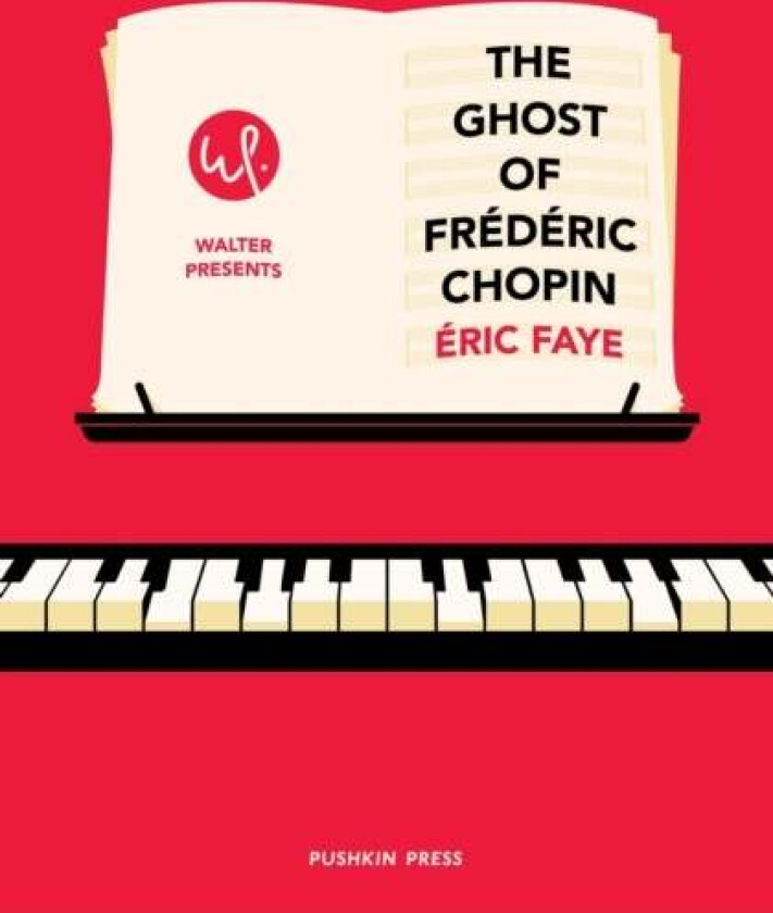 The Ghost of Frederic Chopin av Eric Faye
