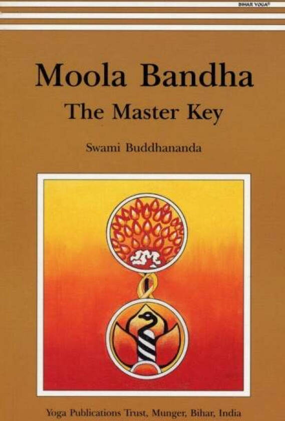 Moola Banda: the Master Key av Swami Satyananda