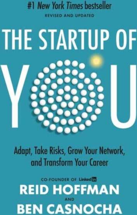 The Startup of You (Revised and Updated) av Reid Hoffman, Ben Casnocha