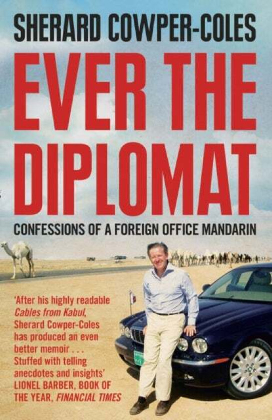 Ever the Diplomat av Sherard Cowper-Coles