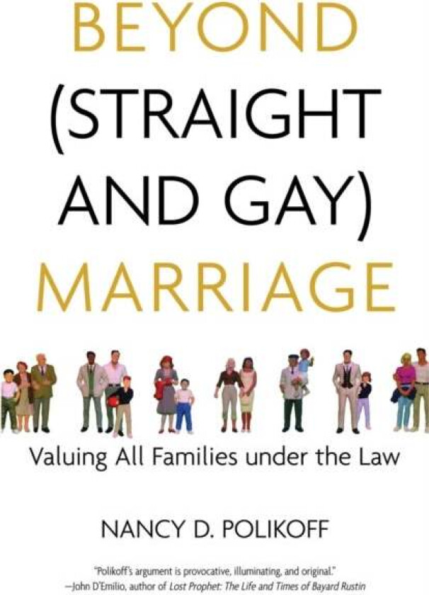 Beyond (Straight and Gay) Marriage av Nancy D. Polikoff, Michael Bronski