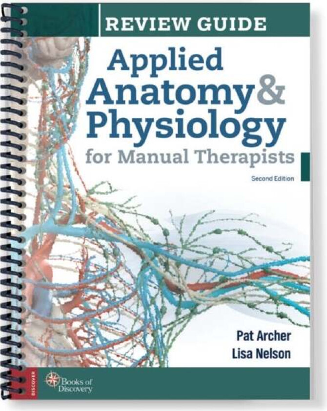 Applied Anatomy & Physiology for Manual Therapists Review Guide av Pat Archer & Lisa Nelson