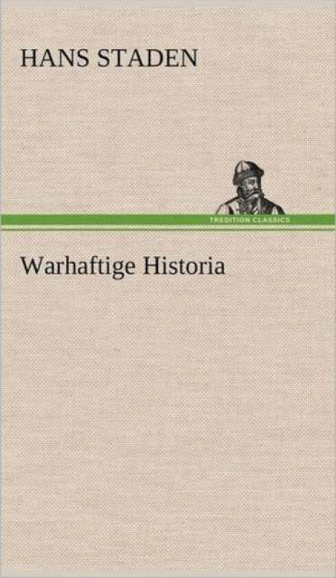 Warhaftige Historia av Hans Staden