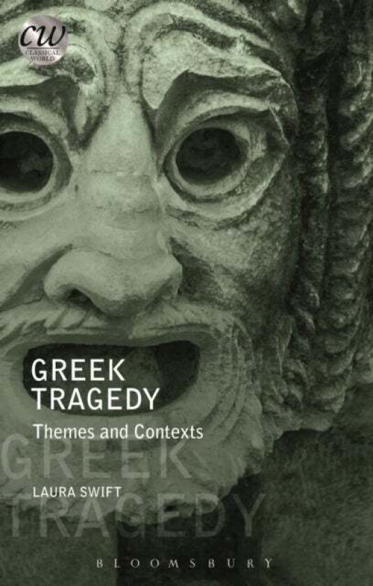 Greek Tragedy av Laura (The Open University UK) Swift