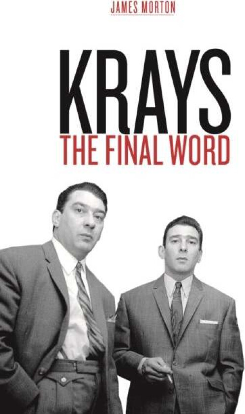 Krays: The Final Word av James Morton