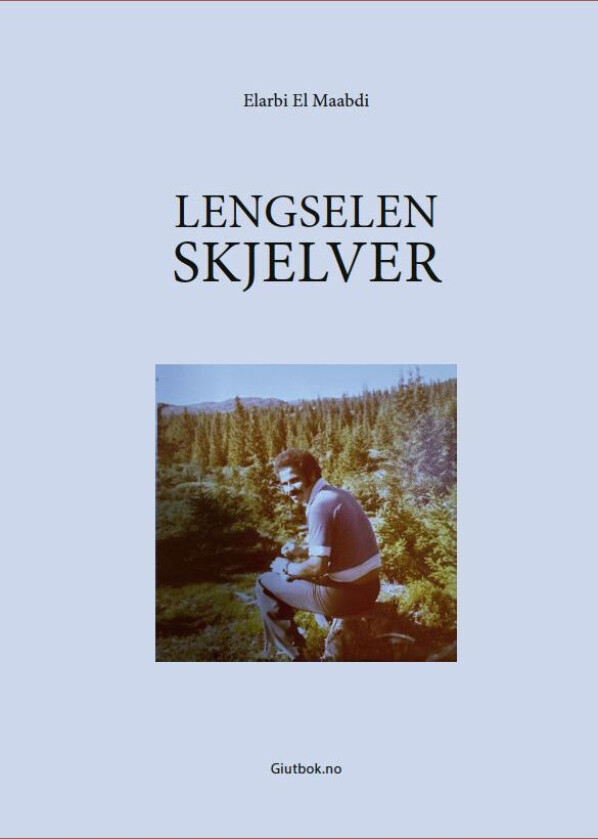 Lengselen Skjelver Av Elarbi El Maabdi