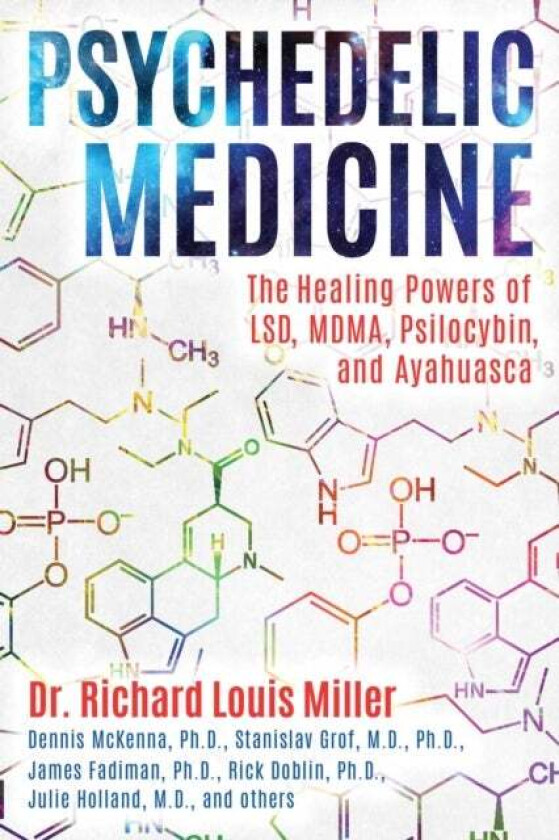 Psychedelic Medicine av Richard Louis Miller