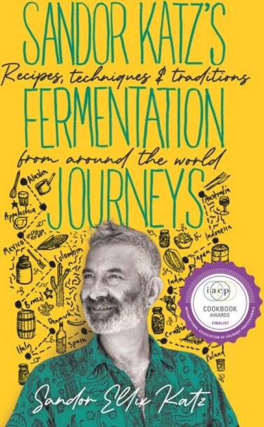 Sandor Katz's Fermentation Journeys av Sandor Ellix Katz