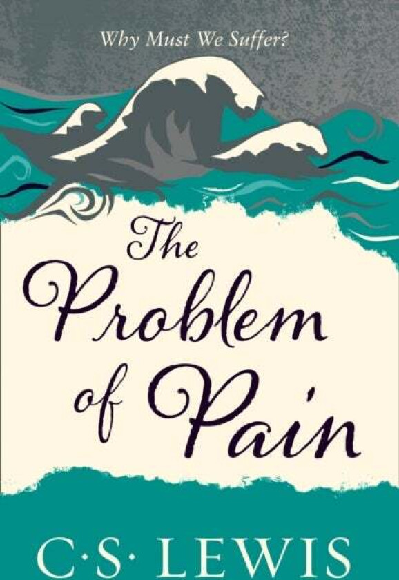 The Problem of Pain av C. S. Lewis