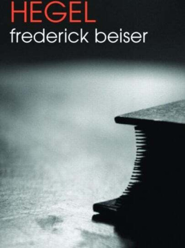 Hegel av Frederick (Syracuse University USA) Beiser