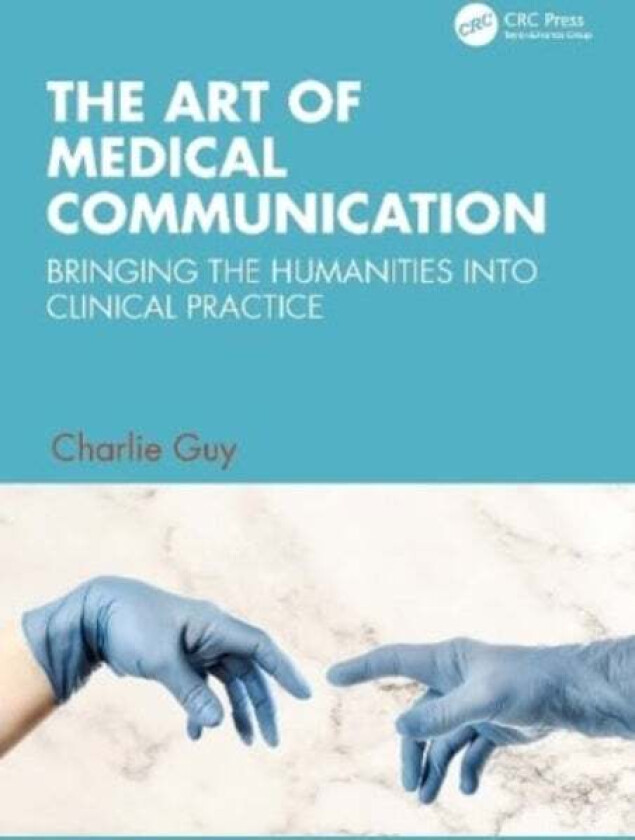 The Art of Medical Communication av Charlie (NHS) Guy