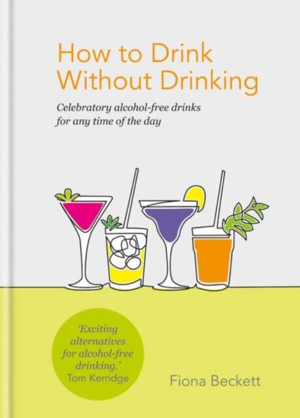 How to Drink Without Drinking av Fiona Beckett