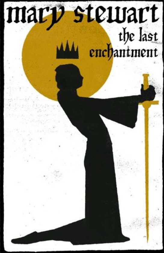 The Last Enchantment av Mary Stewart