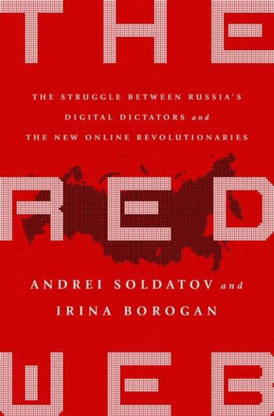 The Red Web Av Andrei Soldatov, Irina Borogan