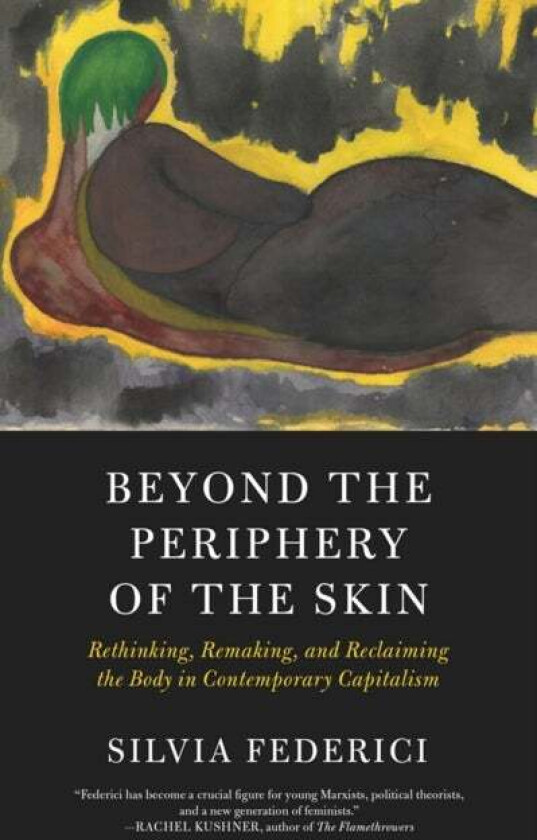 Beyond The Periphery Of The Skin av Silvia Federici