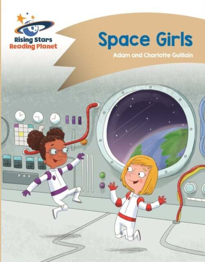 Reading Planet - Space Girls - Gold: Comet Street Kids av Adam Guillain, Charlotte Guillain