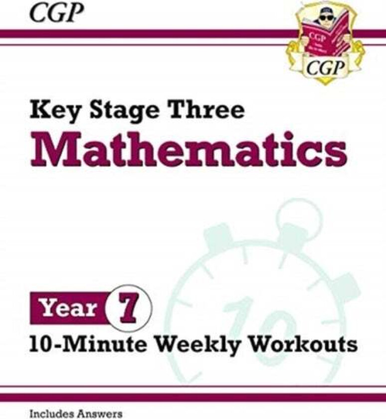 KS3 Year 7 Maths 10-Minute Weekly Workouts av CGP Books