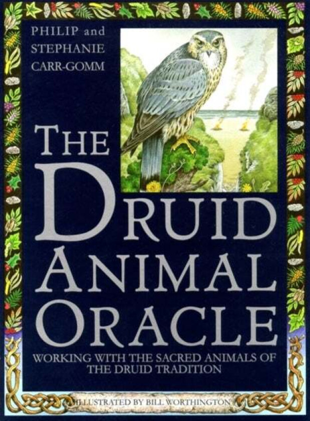 The Druid Animal Oracle av Philip Carr-Gomm, Stephanie Carr-Gomm