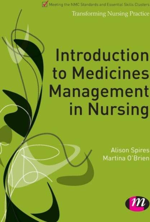 Introduction to Medicines Management in Nursing av Alison Spires, Martina O'Brien, Kirsty Andrews
