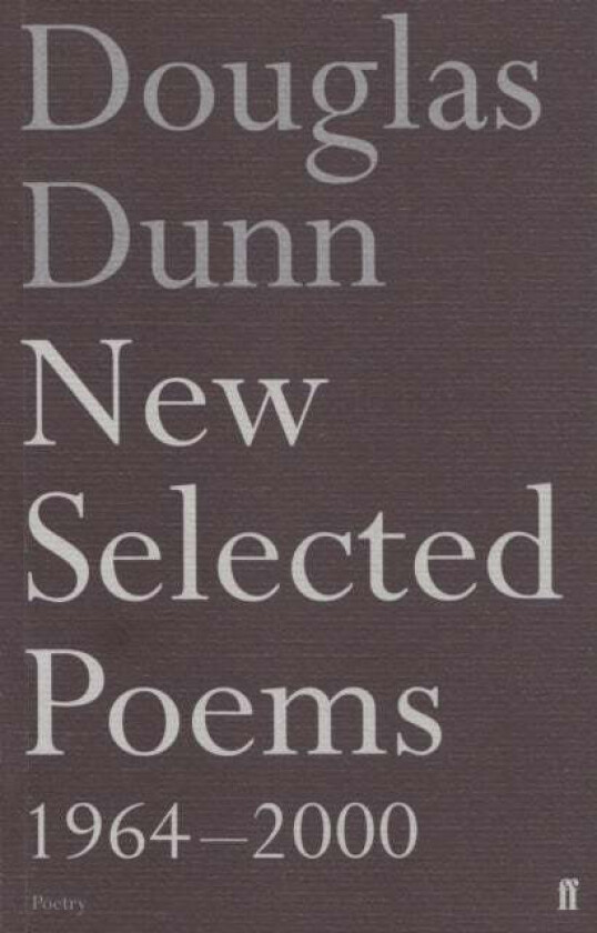 New Selected Poems: Douglas Dunn av Douglas Dunn