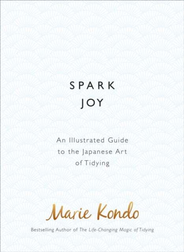 Spark Joy av Marie Kondo