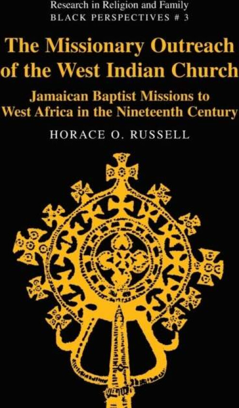 The Missionary Outreach of the West Indian Church av Horace O. Russell
