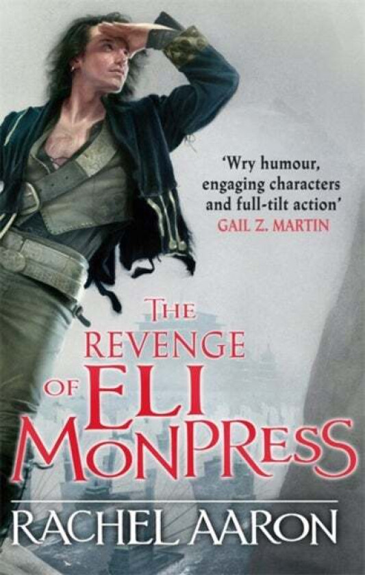 The Revenge of Eli Monpress av Rachel Aaron