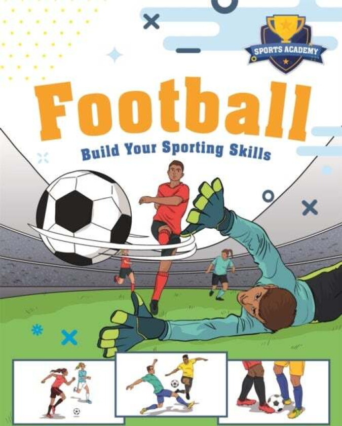 Sports Academy: Football av Clive Gifford