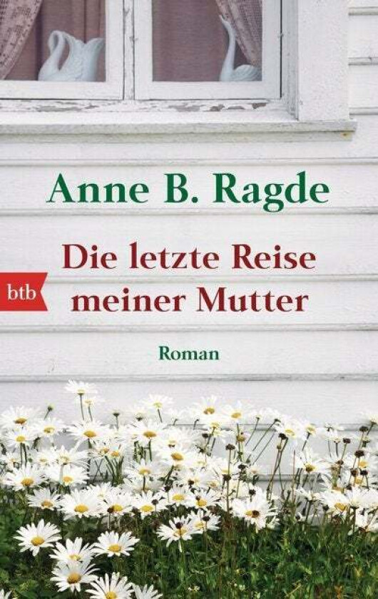 Die letzte reise meiner mutter av Anne B. Ragde