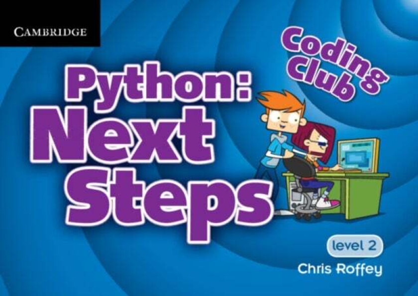 Coding Club Python: Next Steps Level 2 av Chris Roffey