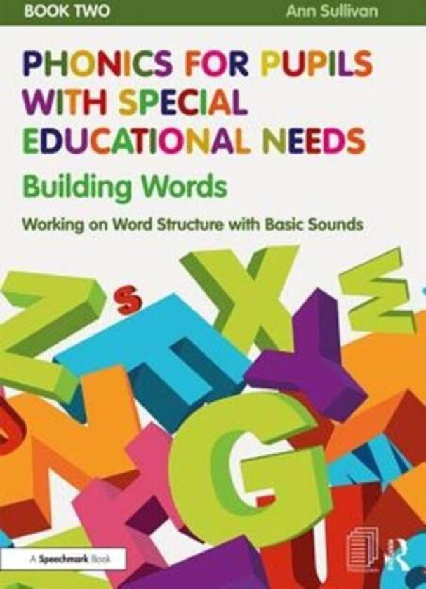 Phonics for Pupils with Special Educational Needs Book 2: Building Words av Ann Sullivan