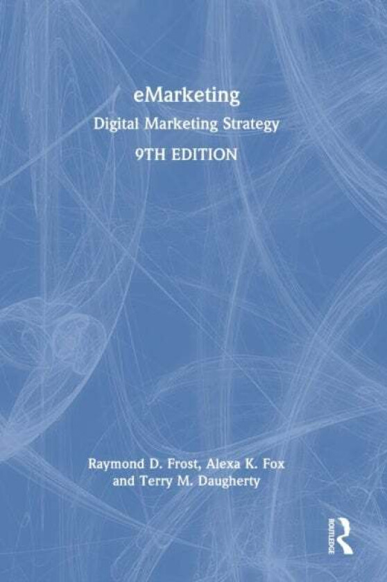 Bilde av eMarketing av Raymond (Ohio University USA) Frost, Alexa K. (University of Akron USA) Fox, Terry Daugherty