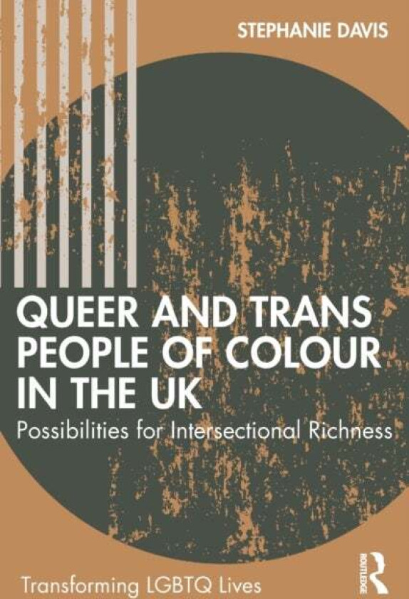 Queer and Trans People of Colour in the UK av Stephanie (Nottingham Trent University UK) Davis
