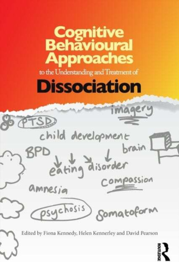 Cognitive Behavioural Approaches to the Understanding and Treatment of Dissociation