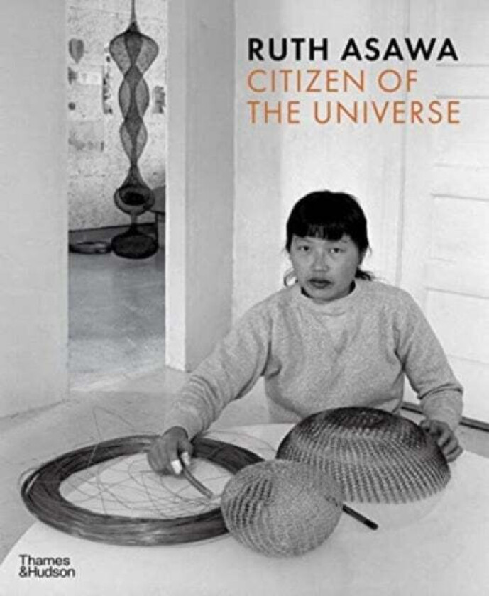 Ruth Asawa: Citizen of the Universe av Emma Ridgway, Vibece Salthe