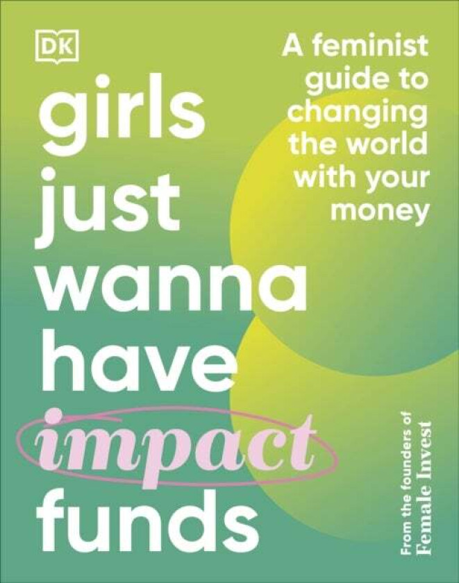 Girls Just Wanna Have Impact Funds av Camilla Falkenberg
