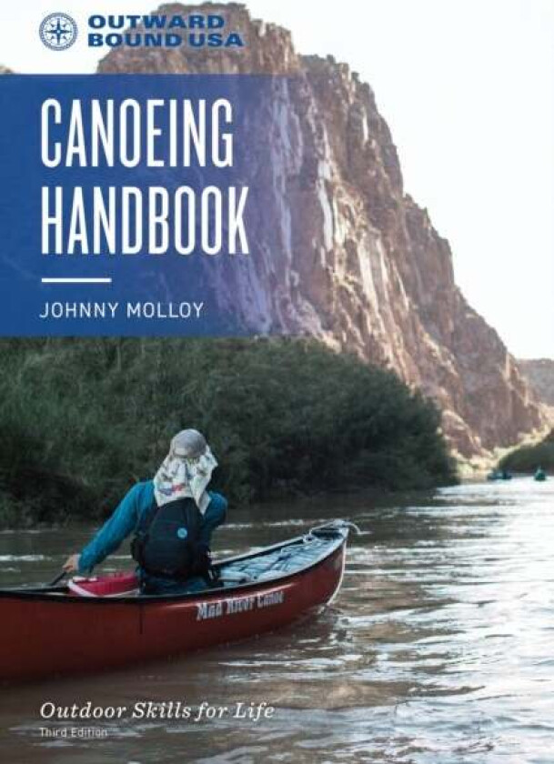 Outward Bound Canoeing Handbook av Johnny Molloy