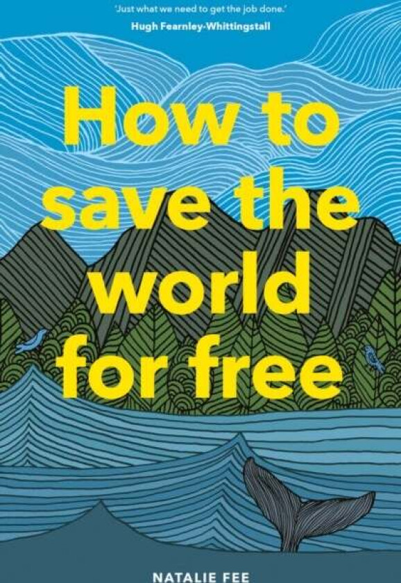 How to Save the World For Free av Natalie Fee