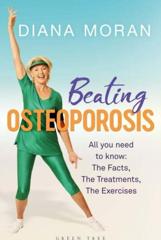 Beating Osteoporosis av Diana Moran