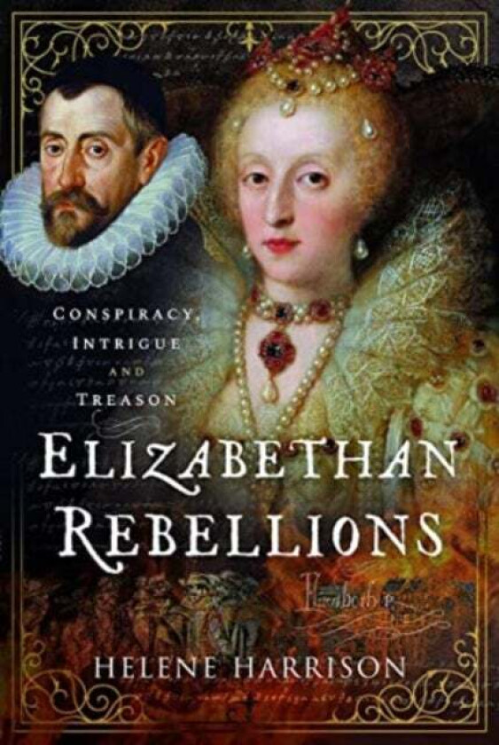 Elizabethan Rebellions av Helene Harrison