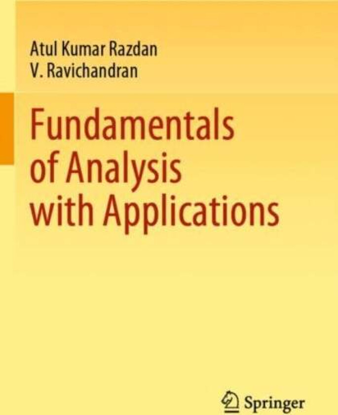 Fundamentals of Analysis with Applications av Atul Kumar Razdan, V. Ravichandran
