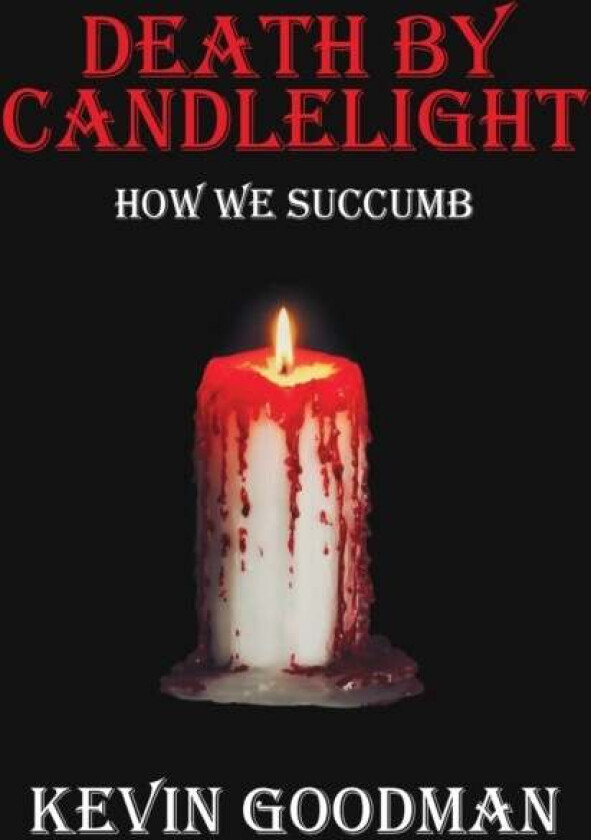 Death By Candlelight av Kevin Goodman