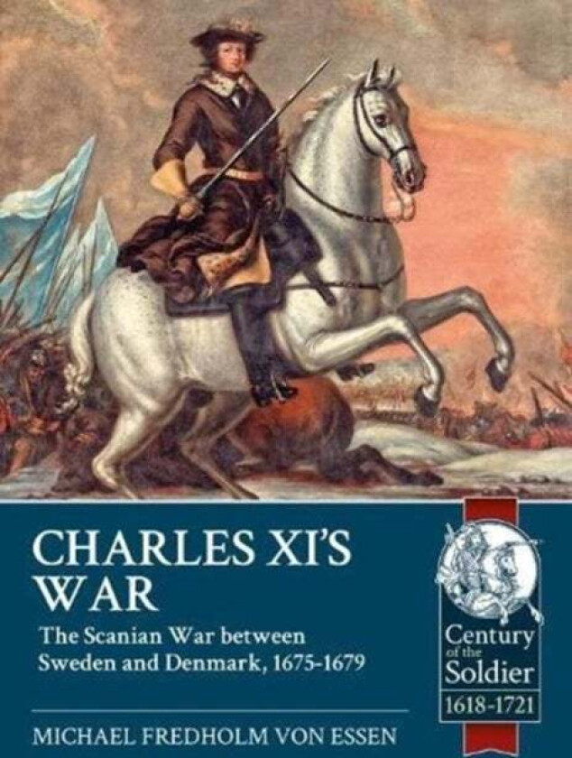 Charles Xi's War av Michael Fredholm von Essen