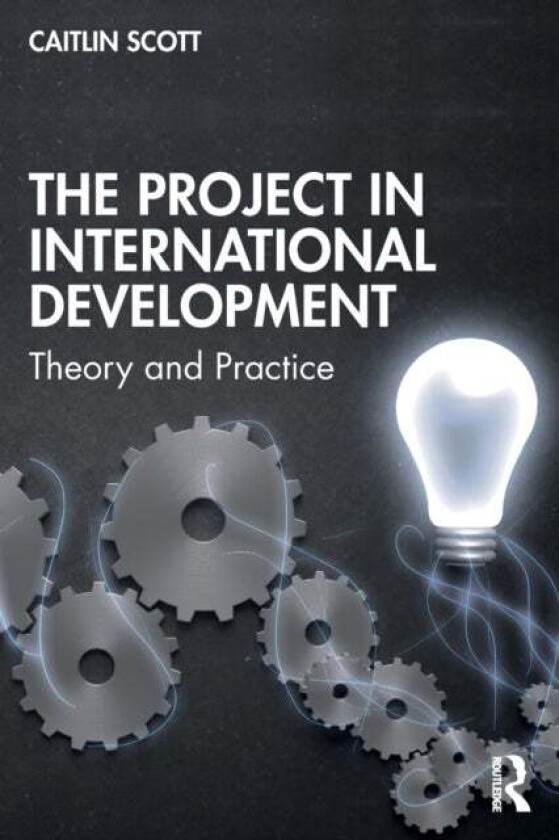 The Project in International Development av Caitlin Scott