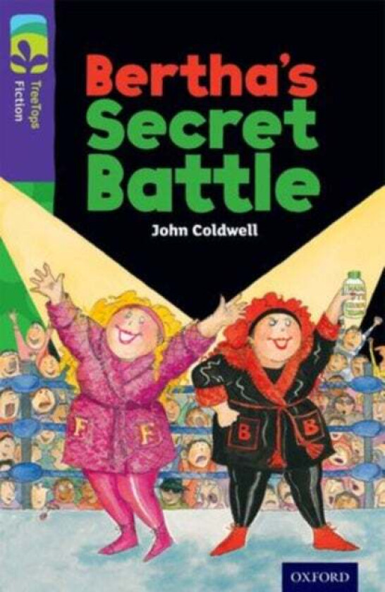 Oxford Reading Tree TreeTops Fiction: Level 11: Bertha's Secret Battle av John Coldwell