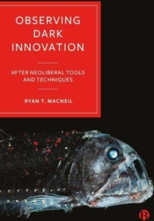 Observing Dark Innovation av Ryan (Acadia University) T. MacNeil