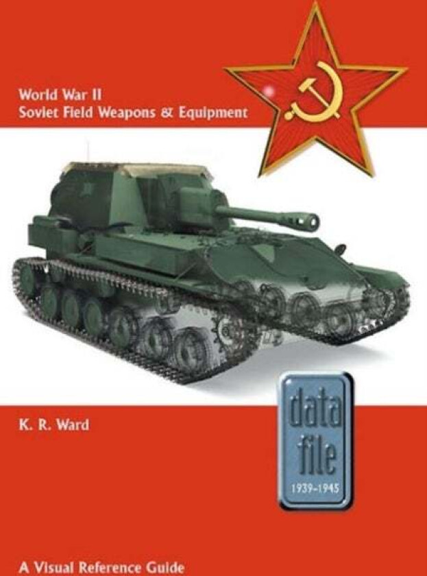 World War II Soviet Field Weapons & Equipment av Keith Ward