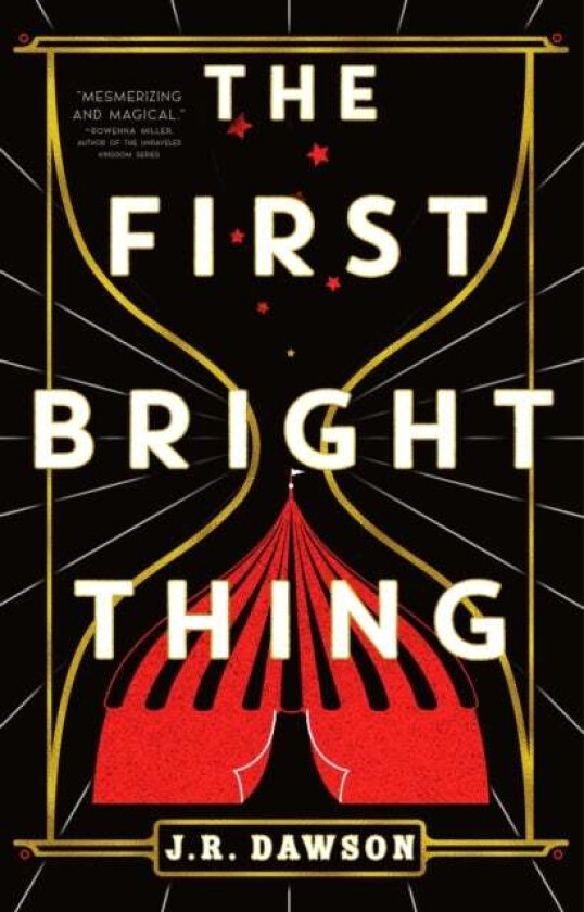 The First Bright Thing av J.R. Dawson