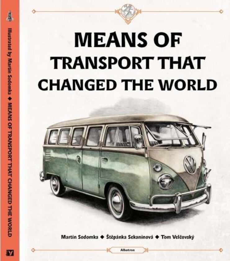 Means of Transport That Changed The World av Tom Velcovsky, Stepanka Sekaninova