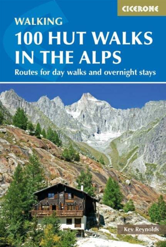 100 Hut Walks in the Alps av Kev Reynolds